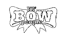 LIL' BOW PEOPLE