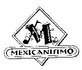 M MEXICANISIMO