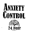 ANXIETY CONTROL 24 HOUR