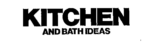 KITCHEN AND BATH IDEAS