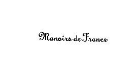 MANOIRS DE FRANCE