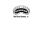 GUARDIAN POOL FENCE SYSTEMS, INC.