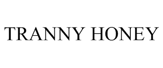 TRANNY HONEY