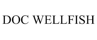 DOC WELLFISH