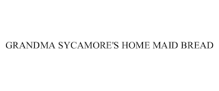 GRANDMA SYCAMORE'S HOME MAID BREAD