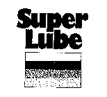 SUPER LUBE