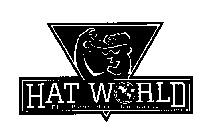 HAT WORLD THE BEST HATS ON EARTH!