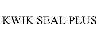 KWIK SEAL PLUS