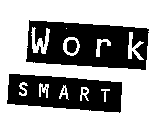 WORK SMART