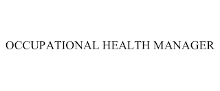 OCCUPATIONAL HEALTH MANAGER