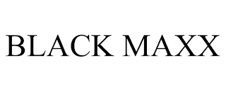 BLACK MAXX
