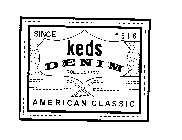 KEDS DENIM COLLECTION AMERICAN CLASSIC SINCE 1916