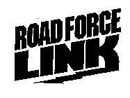 ROAD FORCE LINK
