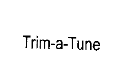 TRIM-A-TUNE