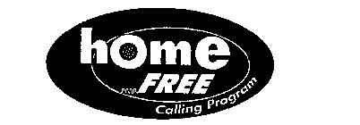 HOME FREE CALLING PROGRAM