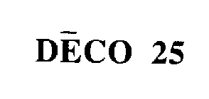 DECO 25