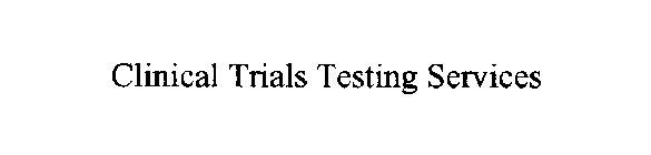 CLINICAL TRIALS TESTING SERVICES