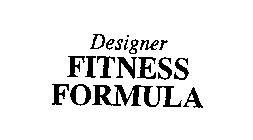 DESIGNER FITNESS FORMULA