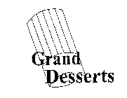 GRAND DESSERTS
