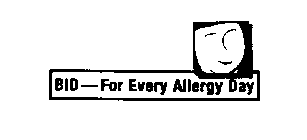 BID - FOR EVERY ALLERGY DAY