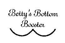 BETTY'S BOTTOM BOOSTER