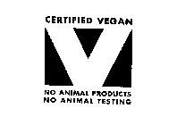 CERTIFIED V VEGAN NO ANIMAL PRODUCTS NO ANIMAL PRODUCTS NO ANIMAL TESTING