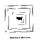 AMERICA IN MINIATURE