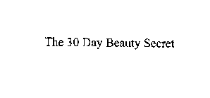 THE 30 DAY BEAUTY SECRET