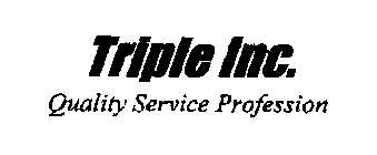 TRIPLE INC. QUALITY SERVICE PROFESSION