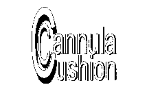 CANNULA CUSHION