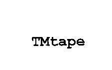 TMTAPE