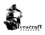 TERACRAFT PRODUCTS