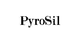PYROSIL