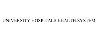 UNIVERSITY HOSPITALS HEALTH SYSTEM