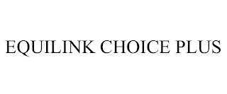 EQUILINK CHOICE PLUS