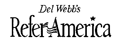 DEL WEBB'S REFER AMERICA