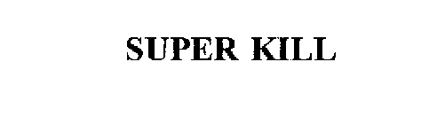 SUPER KILL