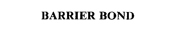 BARRIER BOND