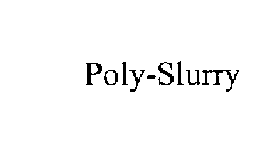 POLY-SLURRY