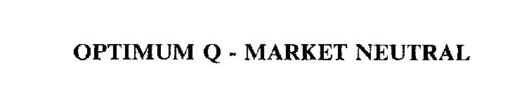 OPTIMUM Q - MARKET NEUTRAL