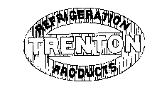 TRENTON REFRIGERATION PRODUCTS