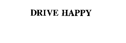 DRIVE HAPPY