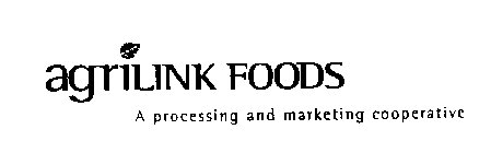 AGRILINK FOODS A PROCESSING AND MARKETING COOPERATIVE