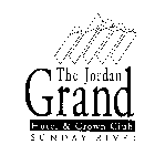 THE JORDAN GRAND HOTEL & CROWN CLUB SUNDAY RIVER