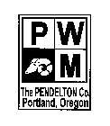 P W M THE PENDLETON CO. PORTLAND, OREGON