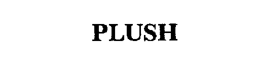 PLUSH