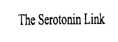 THE SEROTONIN LINK