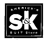S&K AMERICA'S SUIT STORE