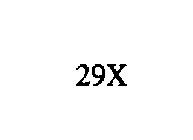 29X