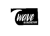 WAVE BIOREACTOR